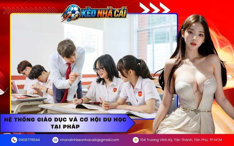 Hệ thống giáo dục và cơ hội du học tại Pháp