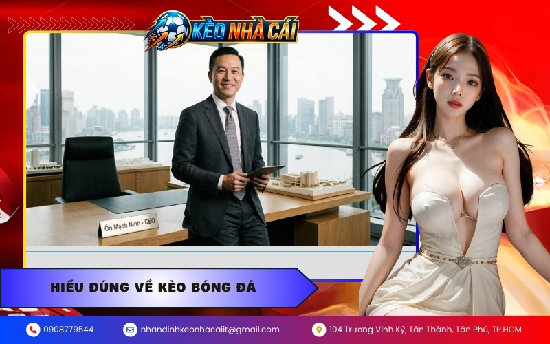 Hiểu đúng về kèo bóng đá