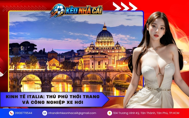 Kinh tế Italia: Thủ phủ thời trang và công nghiệp xe hơi