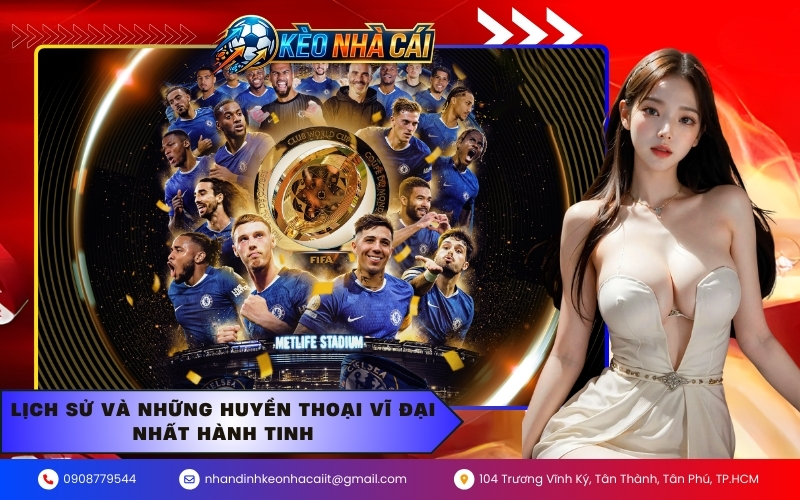 Lịch sử và những huyền thoại vĩ đại nhất hành tinh