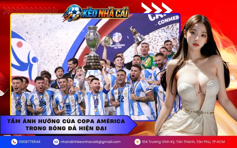 Tầm ảnh hưởng của Copa América trong bóng đá hiện đại