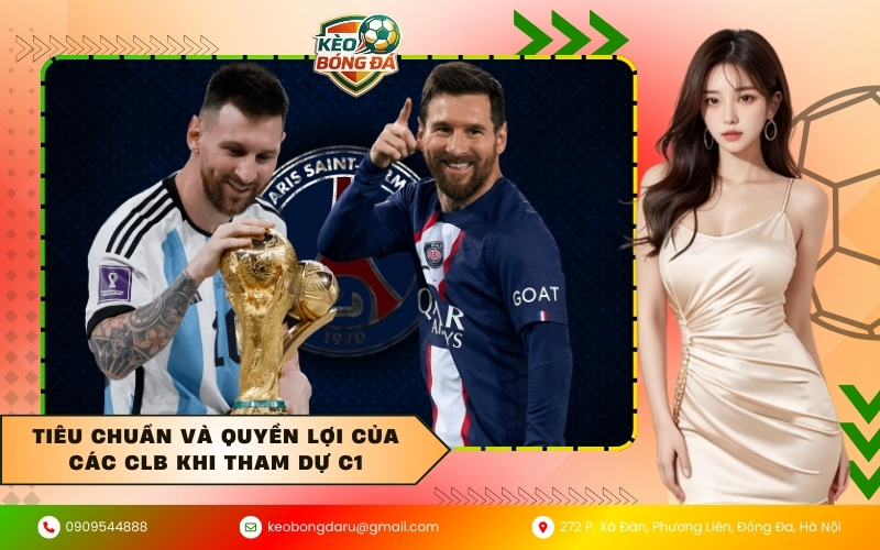 Tiêu chuẩn và quyền lợi của các CLB khi tham dự C1