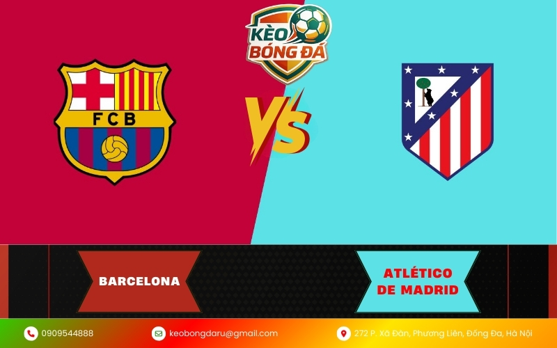 Nhận định Atlético de Madrid vs Barcelona